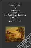 La formazione degli Stati confederati d'America (1861-1865) e del loro esercito libro