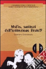 Mafia, antitesi dell'istituzione Stato!? libro