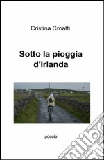 Sotto la pioggia d'Irlanda libro