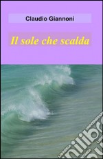 Il sole che scalda libro