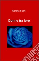 Donne tra loro