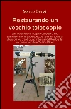 Restaurando un vecchio telescopio del 1911 libro