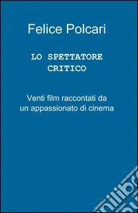 Lo spettatore critico libro
