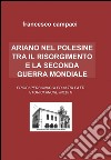 Ariano nel Polesine tra il Risorgimento e la Seconda guerra mondiale libro