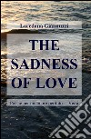 The sadness of love libro di Giannuzzi Loredana