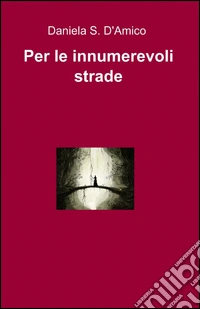 Per le innumerevoli strade