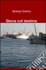 Gioca col destino