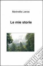 Le mie storie libro