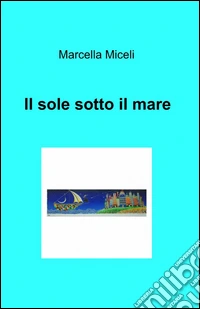 Il sole sotto il mare