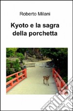 Kyoto e la sagra della porchetta