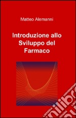 Introduzione allo sviluppo del farmaco libro