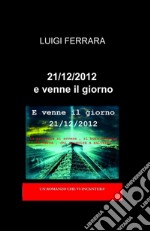 21/12/2012 e venne il giorno libro