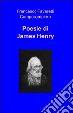 Poesie di James Henry