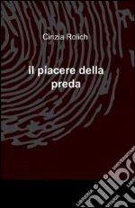 Il piacere della preda libro