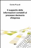 Il supporto delle informazioni contabili al processo decisorio d'impresa libro di Rizzotti Davide