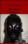 Dal regno dell'anima libro