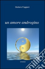 Un amore androgino libro