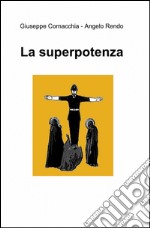 La superpotenza libro