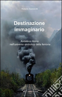 Destinazione immaginario libro