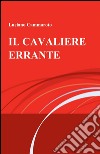 Il cavaliere errante libro