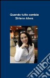 Quando tutto cambia libro