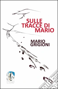 Sulle tracce di Mario libro