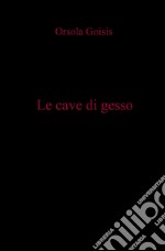 Le cave di gesso