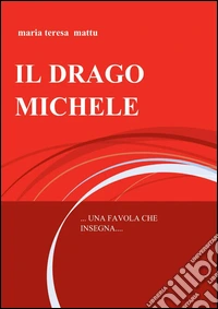 Il drago Michele libro