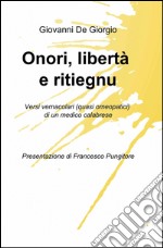 Onori, libertà e ritiegnu