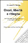 Onori, libertà e ritiegnu libro