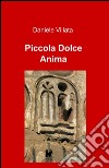 Piccola dolce anima libro