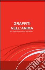 Graffiti nell'anima libro