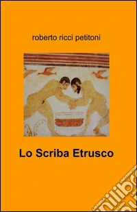 Lo scriba etrusco