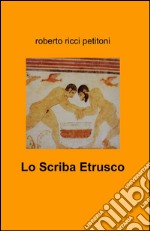 Lo scriba etrusco libro