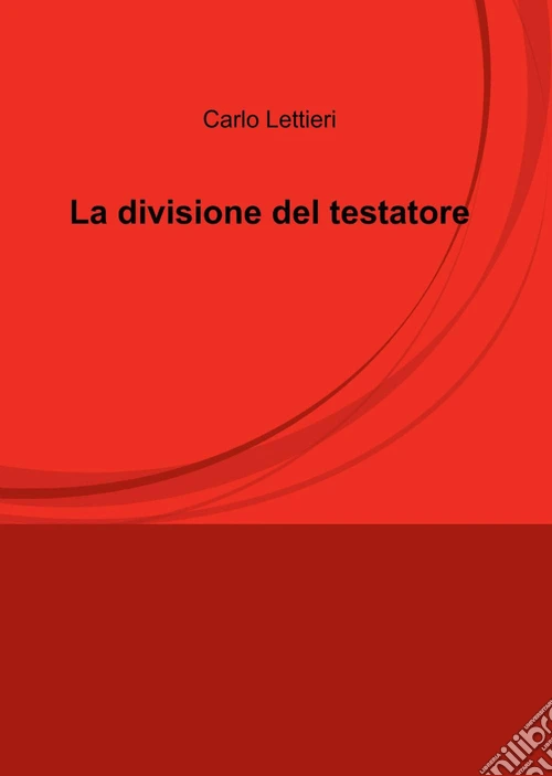 La divisione del testatore