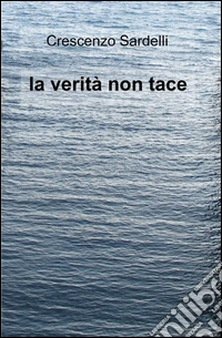 La verità non tace libro