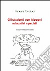 Gli studenti con bisogni educativi speciali libro