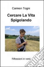 Cercare la vita spigolando libro