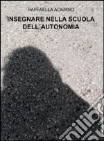 Insegnare nella scuola dell'autonomia