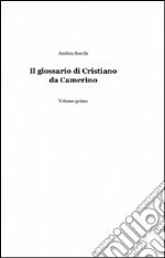 Il glossario di Cristiano da Camerino libro