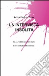 Un'intervista insolita libro di Lo Tufo Arnaldo