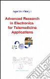 Advanced research in electronics for telemedicine applications libro