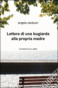 Lettera di una bugiarda alla propria madre