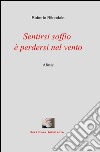 Sentirsi soffio è perdersi nel vento libro