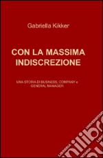 Con la massima indiscrezione libro