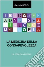 La medicina della consapevolezza. La terapia verbale libro