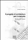 Il progetto di architettura per il costruito libro di Campanella Christian