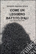 Come un leggero battito d'ali libro