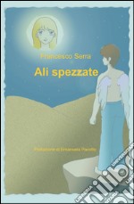 Ali spezzate libro