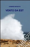 Vento da est libro